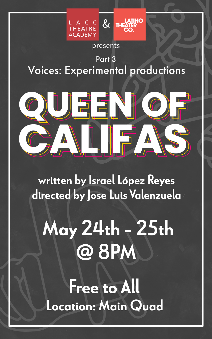 The Third Production, supported by the Latino Theater Company: "Queen of Califas," about an untold Latin story set in L.A.